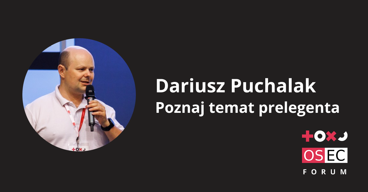 Dariusz Puchalak – poznaj temat prelegenta