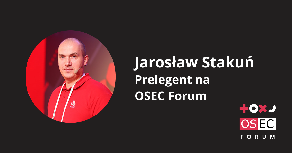 Jarosław Stakuń – poznaj nowego prelegenta oraz przedstawiany przez niego temat!