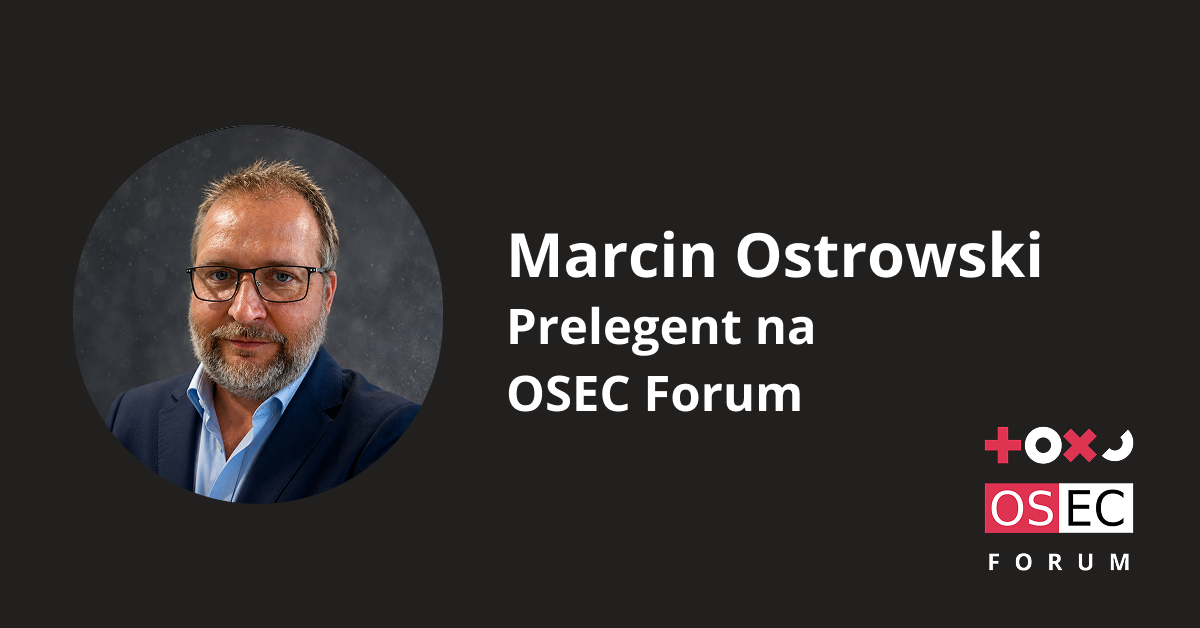Marcin Ostrowski – poznaj nowego prelegenta oraz przedstawiany przez niego temat!