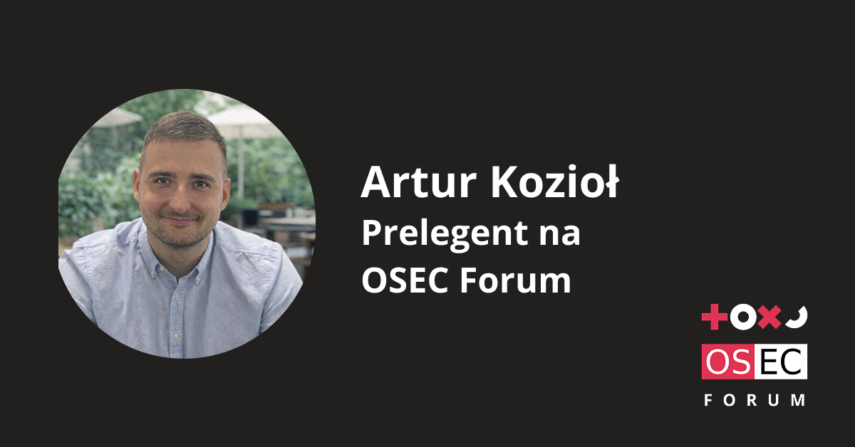 Artur Kozioł – poznaj nowego prelegenta oraz przedstawiany przez niego temat!